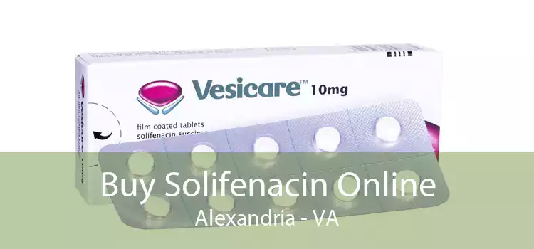 Buy Solifenacin Online Alexandria - VA