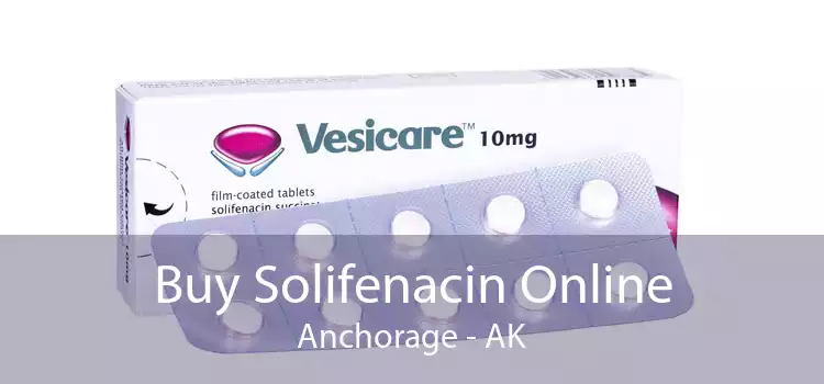 Buy Solifenacin Online Anchorage - AK
