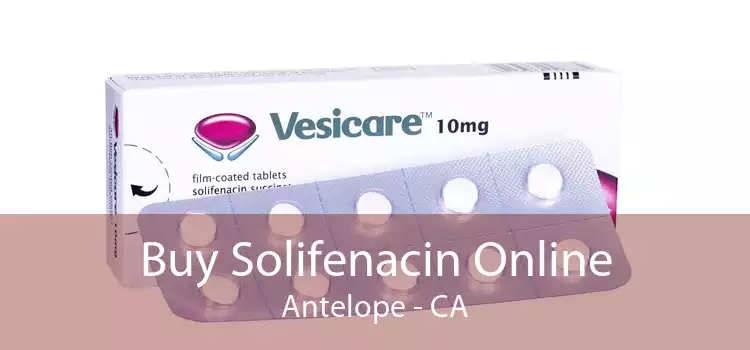 Buy Solifenacin Online Antelope - CA