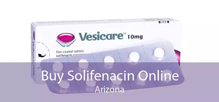 Buy Solifenacin Online Arizona