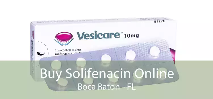 Buy Solifenacin Online Boca Raton - FL