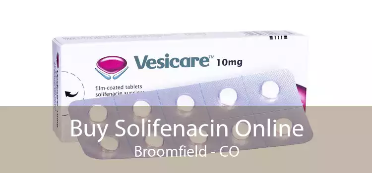 Buy Solifenacin Online Broomfield - CO