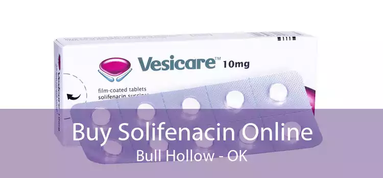 Buy Solifenacin Online Bull Hollow - OK