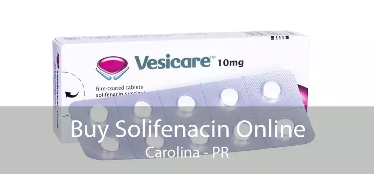 Buy Solifenacin Online Carolina - PR