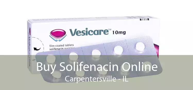 Buy Solifenacin Online Carpentersville - IL