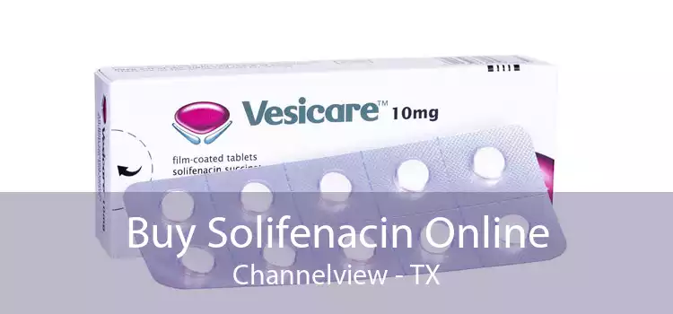Buy Solifenacin Online Channelview - TX