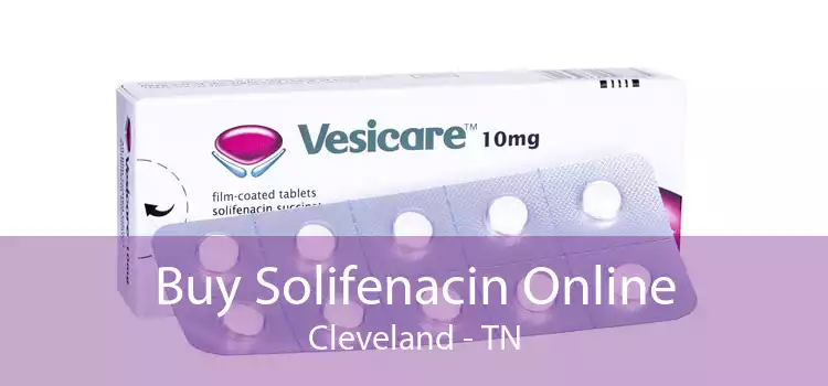 Buy Solifenacin Online Cleveland - TN