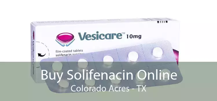 Buy Solifenacin Online Colorado Acres - TX