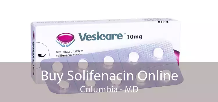 Buy Solifenacin Online Columbia - MD