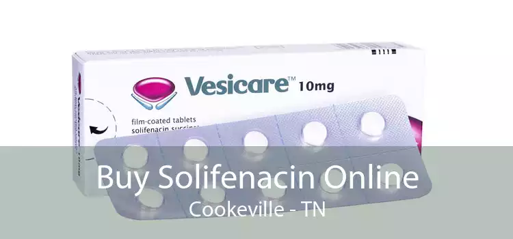 Buy Solifenacin Online Cookeville - TN