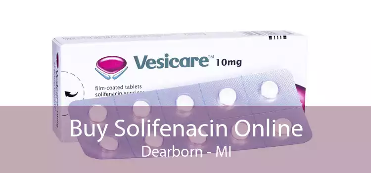 Buy Solifenacin Online Dearborn - MI