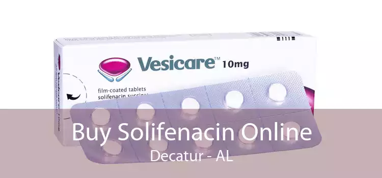 Buy Solifenacin Online Decatur - AL