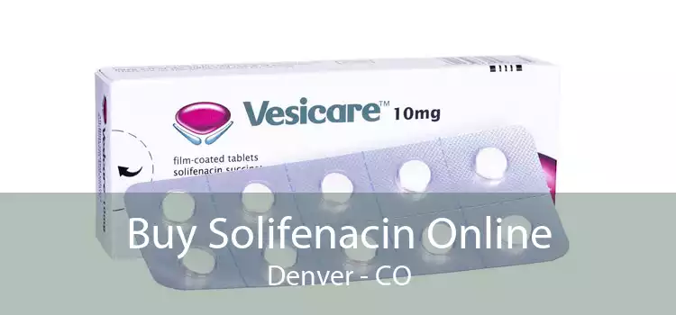 Buy Solifenacin Online Denver - CO