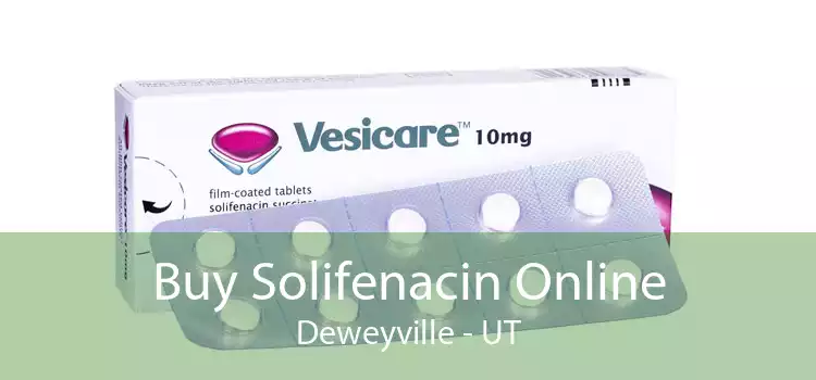 Buy Solifenacin Online Deweyville - UT