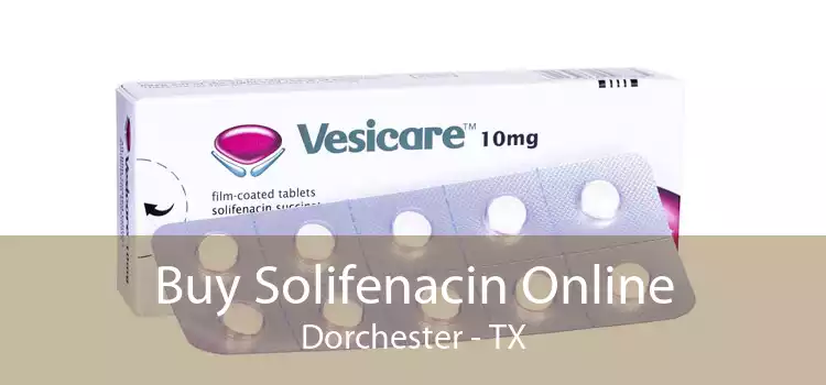 Buy Solifenacin Online Dorchester - TX